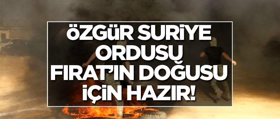 Özgür Suriye Ordusu, Fırat’ın doğusu için hazır
