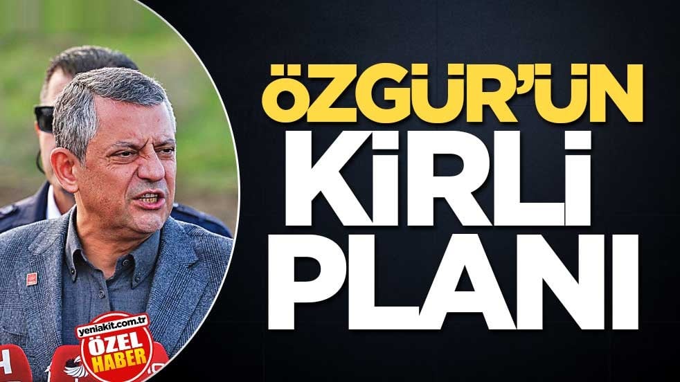 Özgür’ün kirli planı