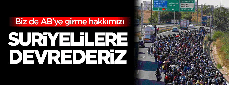 Özışık: Biz de AB'ye girme hakkımızı Suriyelilere devrederiz