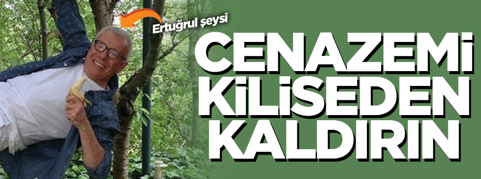 Özkök: Cenazemi kiliseden kaldırın