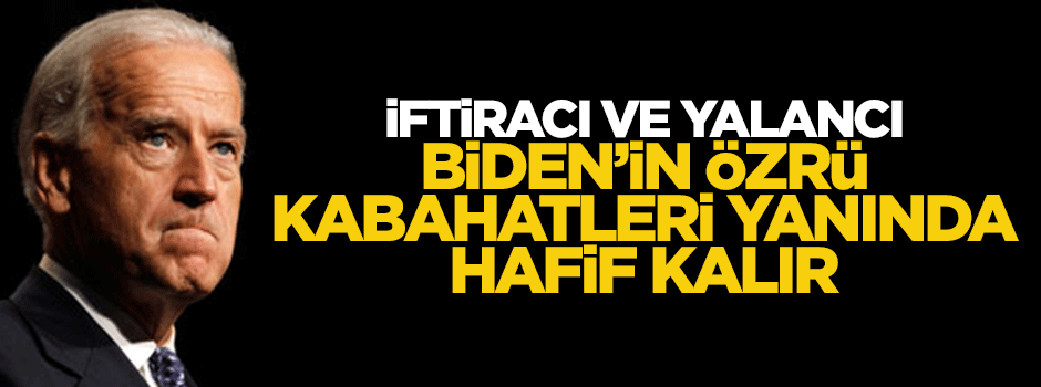 Özür, kabahatleri yanında hafif kaldı