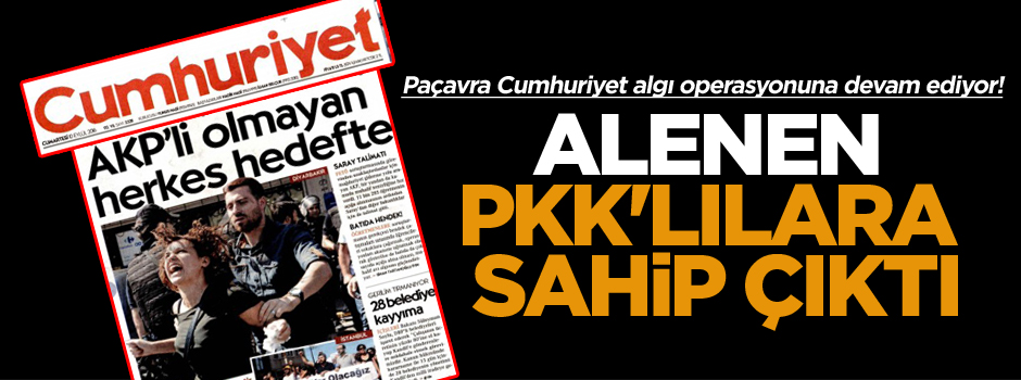 Paçavra Cumhuriyet’ten bir skandal daha!