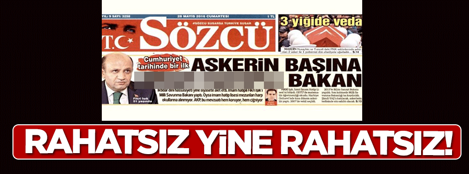 Paçavra Sözcü yine rahatsız!