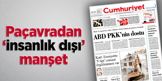 Paçavradan insanlık dışı manşet