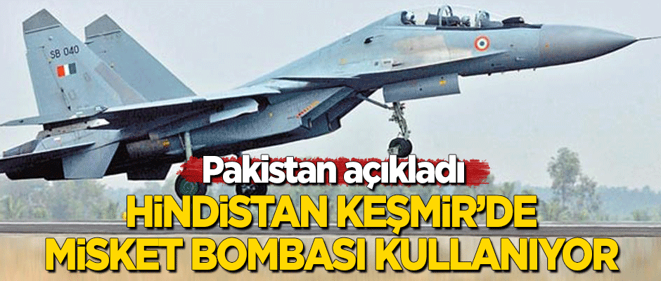 Pakistan açıkladı: Hindistan Keşmir'de misket bombası kullanıyor!