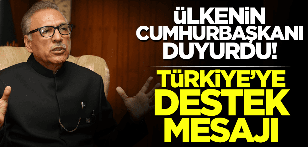 Pakistan Cumhurbaşkanı Arif Alvi'den Türkiye'ye destek mesajı