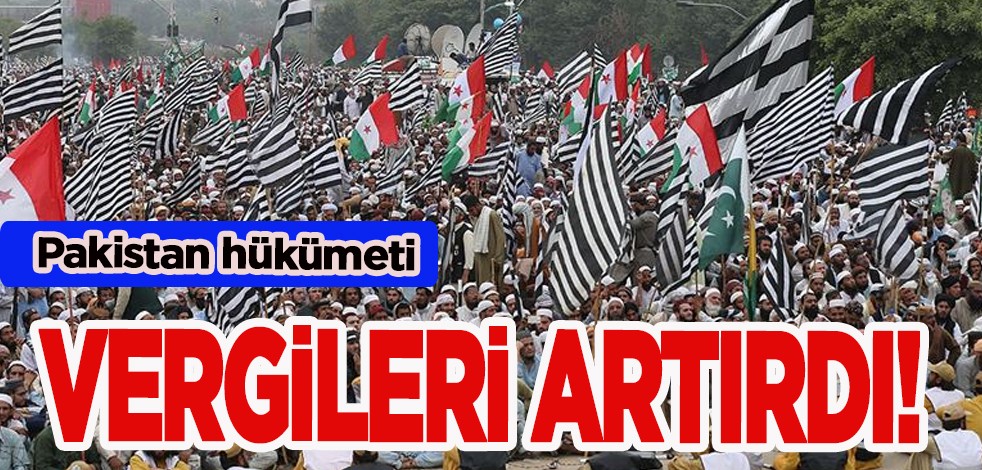 Pakistan hükümeti: Doğalgaz fiyatına büyük zam geldi! Akaryakıt fiyatlarına şiddetle tarihi zam gelecek!