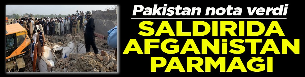 Pakistan nota verdi Saldırıda Afganistan parmağı