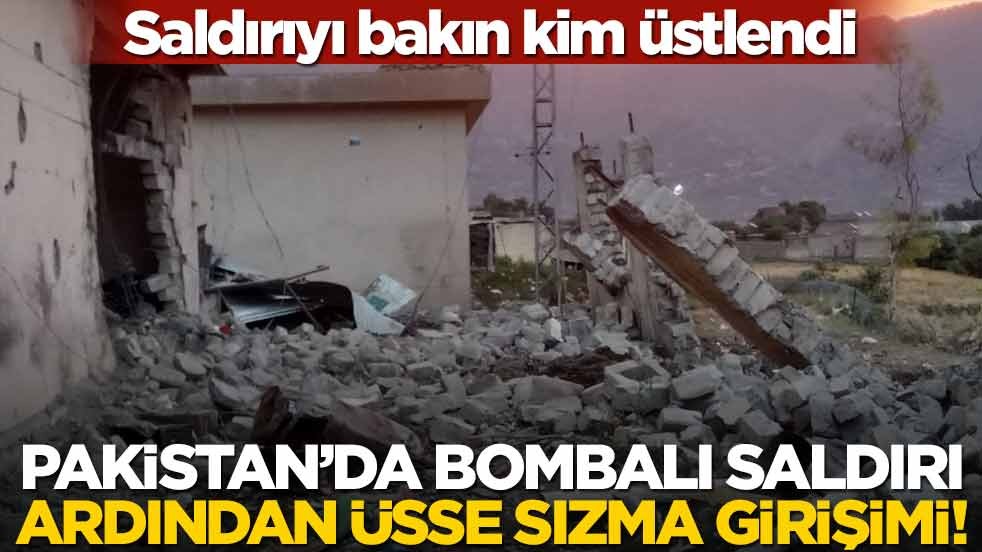 Pakistan'da bombalı saldırı ardından üsse sızma girişimi! Saldırıyı bakın kim üstlendi