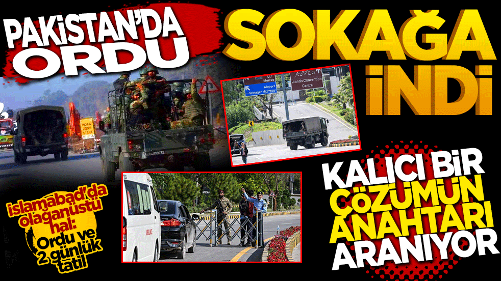 Pakistan’da ordu sokağa indi, küresel enerji krizini sonlandıracak kalıcı bir çözümün anahtarı aranıyor