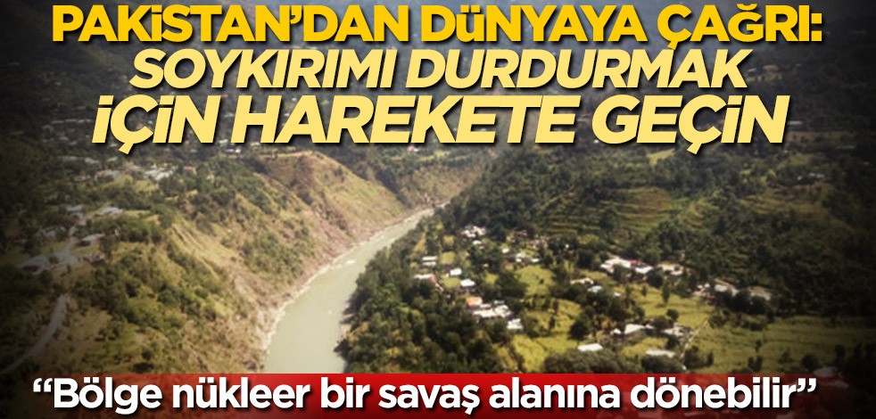 Pakistan'dan dünyaya çağrı: Soykırımı durdurmak için harekete geçin