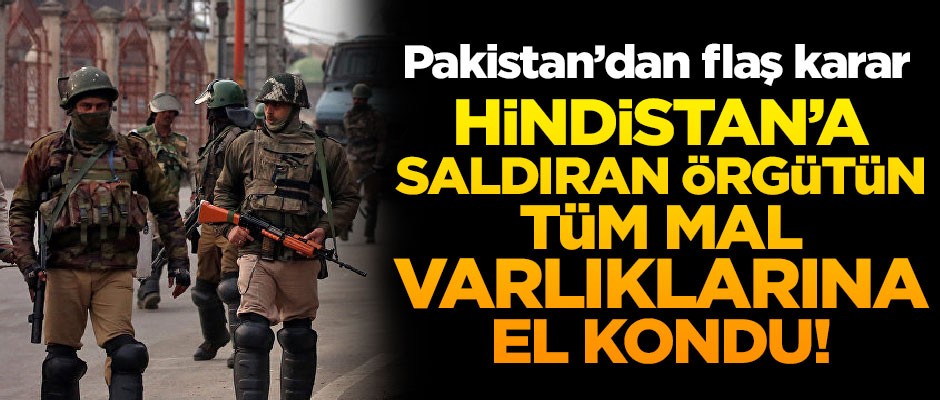 Pakistan'dan flaş karar! Hindistan'a saldıran örgütün cami ve medreselerine el kondu