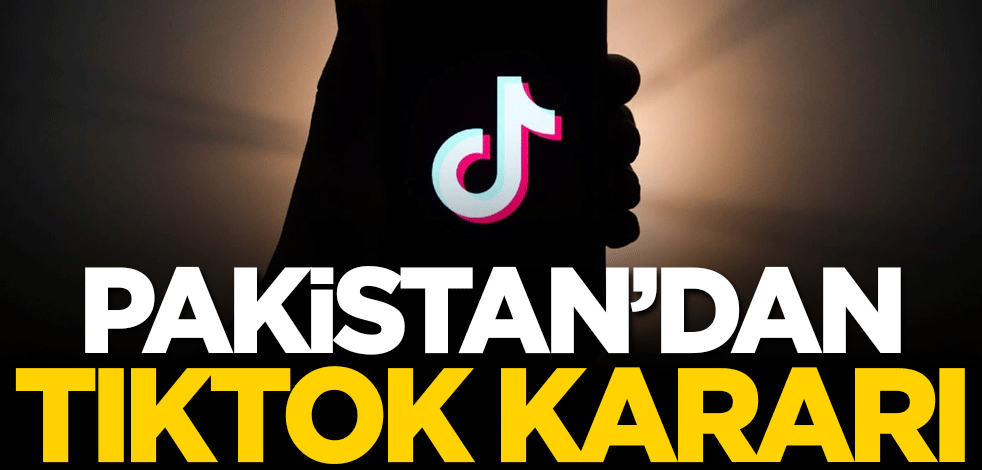 Pakistan'dan TikTok kararı