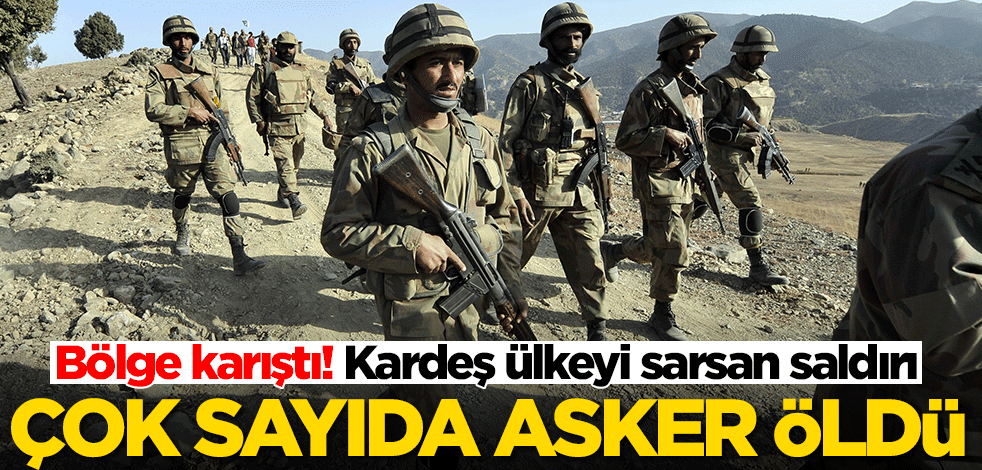 Pakistan'ı sarsan saldırı: Çok sayıda asker öldü