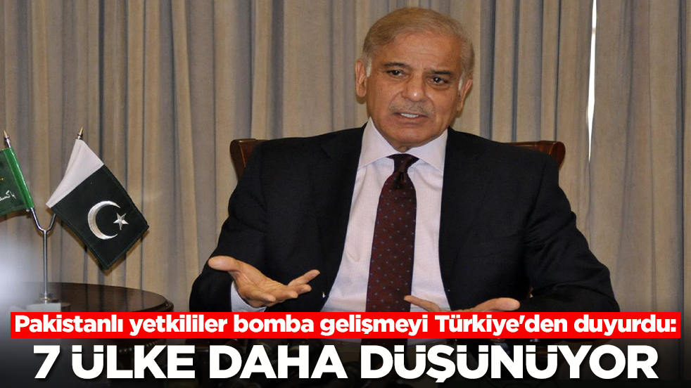 Pakistanlı yetkililer bomba gelişmeyi Türkiye'den duyurdu: 7 ülke daha düşünüyor