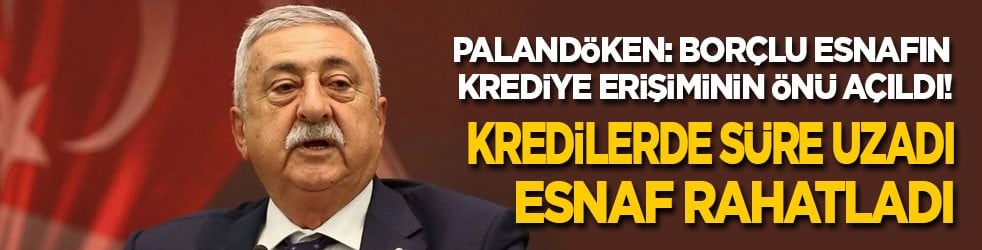Palandöken: Borçlu esnafın krediye erişiminin önü açıldı! Kredilerde süre uzadı, esnaf rahatladı...