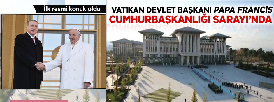 Papa Francis Cumhurbaşkanlığı Sarayı'nda