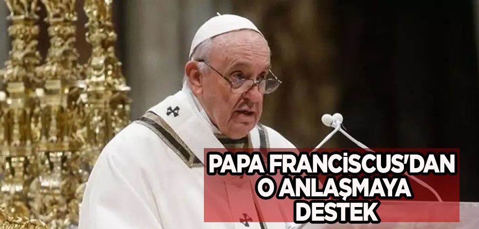 Papa Franciscus: Azerbaycan ve Ermenistan arasında olan barış anlaşma için destek! Bu cevabı verdi