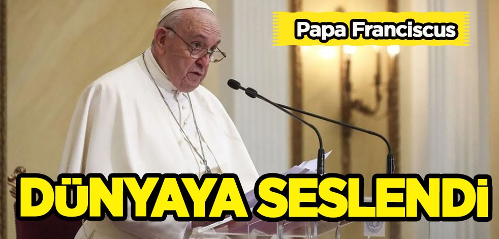 Papa Franciscus dünyaya seslendi: Barışın sağlanması için Putin ve Zelenskiy ile görüşmeye açığım!