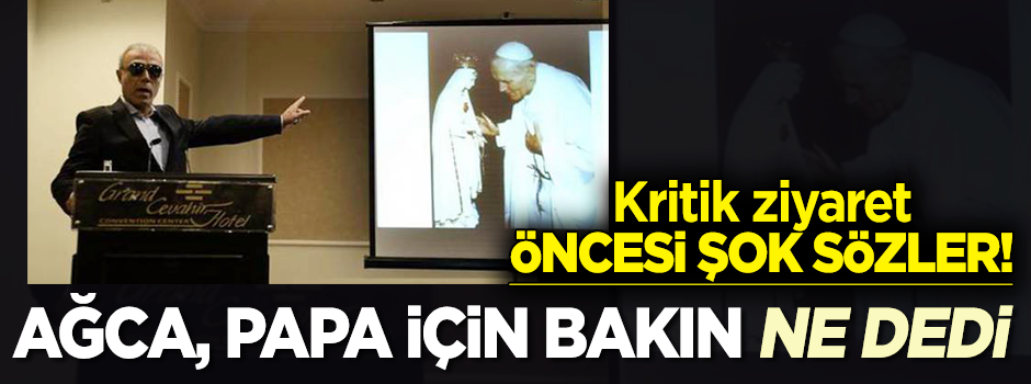 'Papa şeytanın elçisidir'