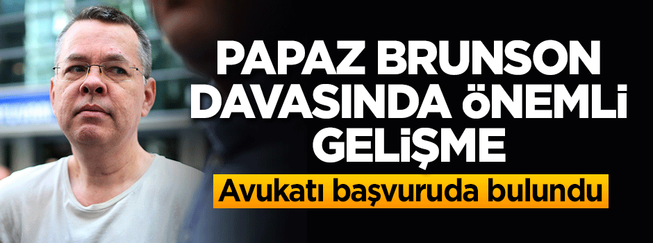 Papaz Brunson'un avukatından ev hapsine itiraz!