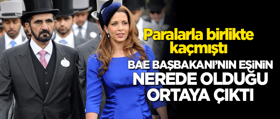 Paraları alıp kaçan BAE'li Başbakan'ın eşinin nerede saklandığı ortaya çıktı