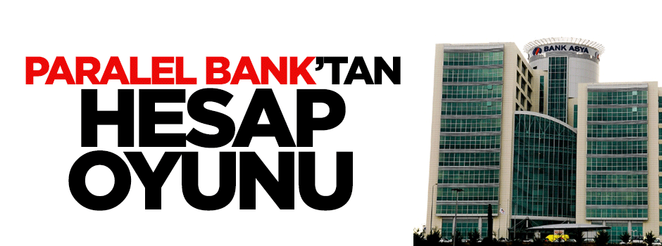 Paralel Bank'tan hesap oyunu