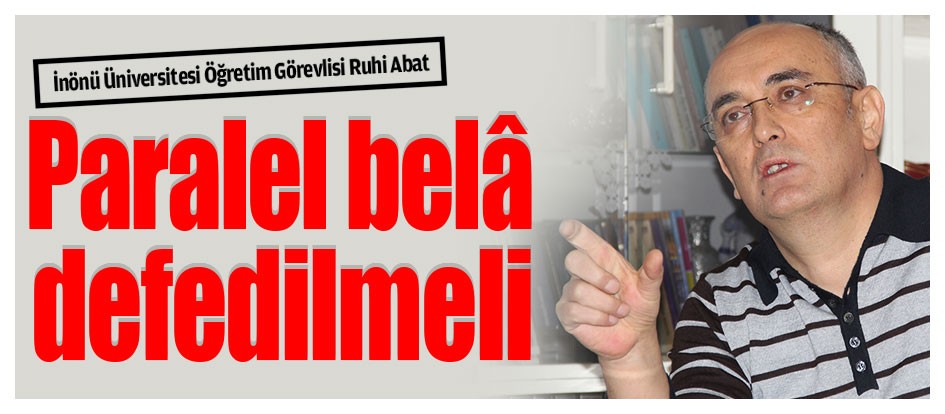 Paralel belâ defedilmeli
