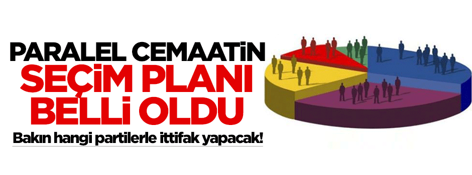 Paralel cemaatin seçim plan belli oldu