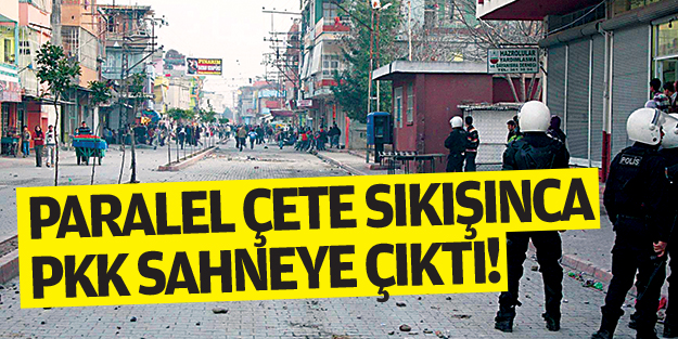  Paralel çete sıkışınca PKK sahneye çıktı!