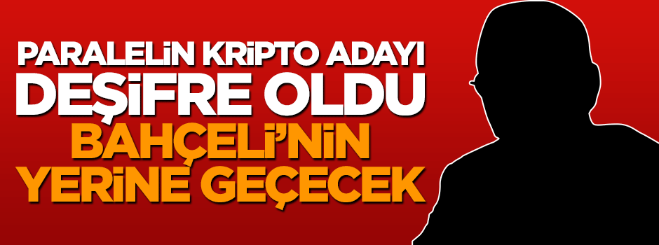 Paralel çetenin kripto adayı deşifre oldu