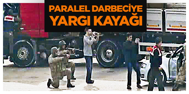 Paralel darbeciye yargı kıyağı