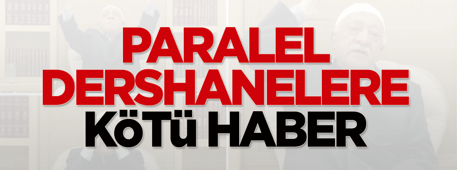 Paralel dershanelere kötü haber