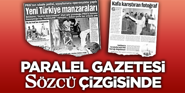Paralel gazetesi Sözcü çizgisinde