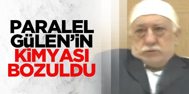 Paralel Gülen'in kimyası bozuldu