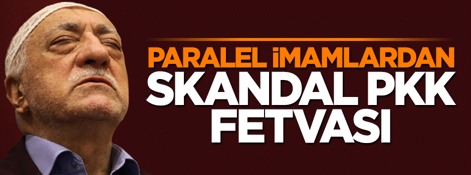 Paralel imamlardan skandal pkk fetvası