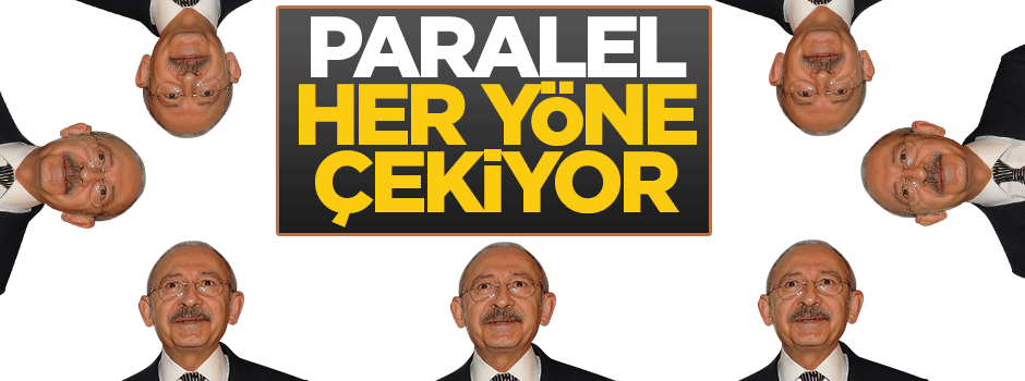 Paralel Kılıçdaroğlu'nu her yola çekiyor