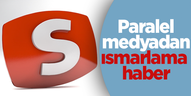 Paralel medya organlarından yine skandal haber