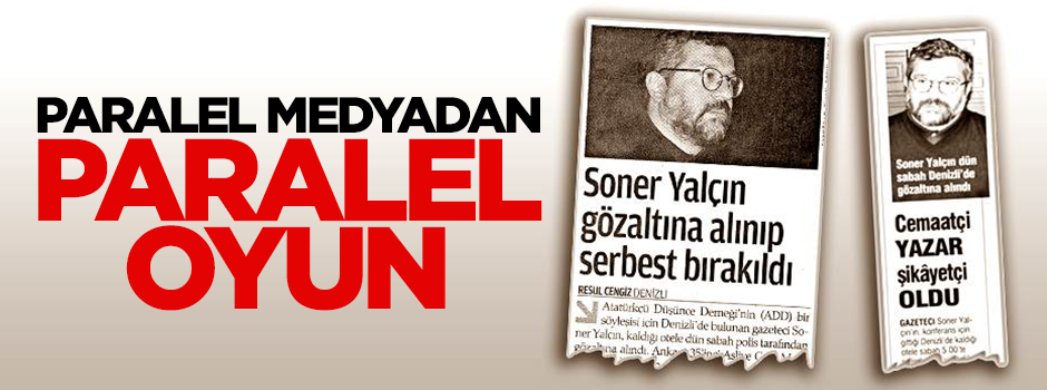 Paralel medyanın paralel oyunu