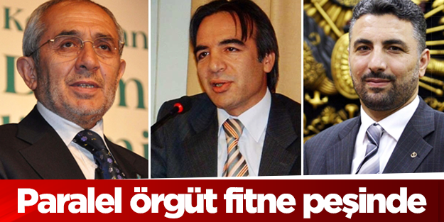 Paralel örgüt fitne peşinde