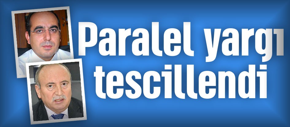 Paralel örgüt tescillendi