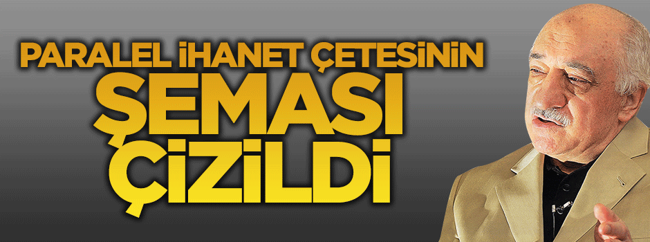 Paralel örgütün şeması çizildi