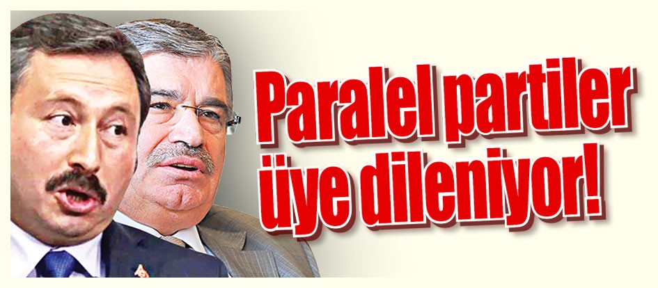 Paralel partiler üye dileniyor!