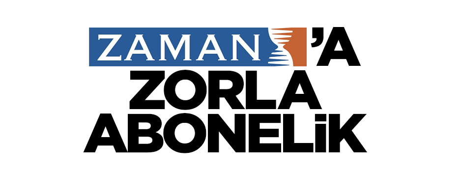 Paralel polisler zorla Zaman’a abone yapmış
