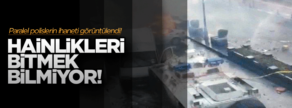 Paralel polislerin ihaneti görüntülendi