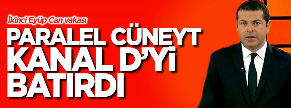 Paralel spiker Cüneyt Özdemir Kanal D'yi çökertti