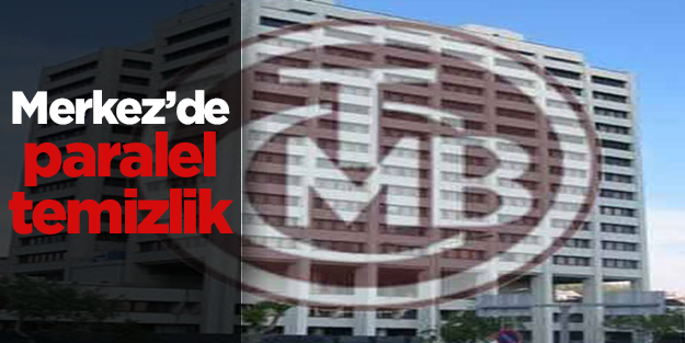 Paralel temizlik Merkez Bankası'na uzandı