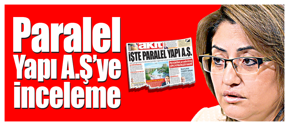 Paralel Yapı A.Ş’ye inceleme