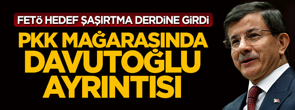 'Paralel yapı hedef şaşırtma derdine girdi: PKK mağarasından Davutoğlu'nun kitabı çıktı