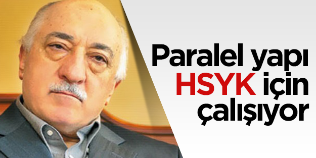 Paralel yapı HSYK için çalışıyor